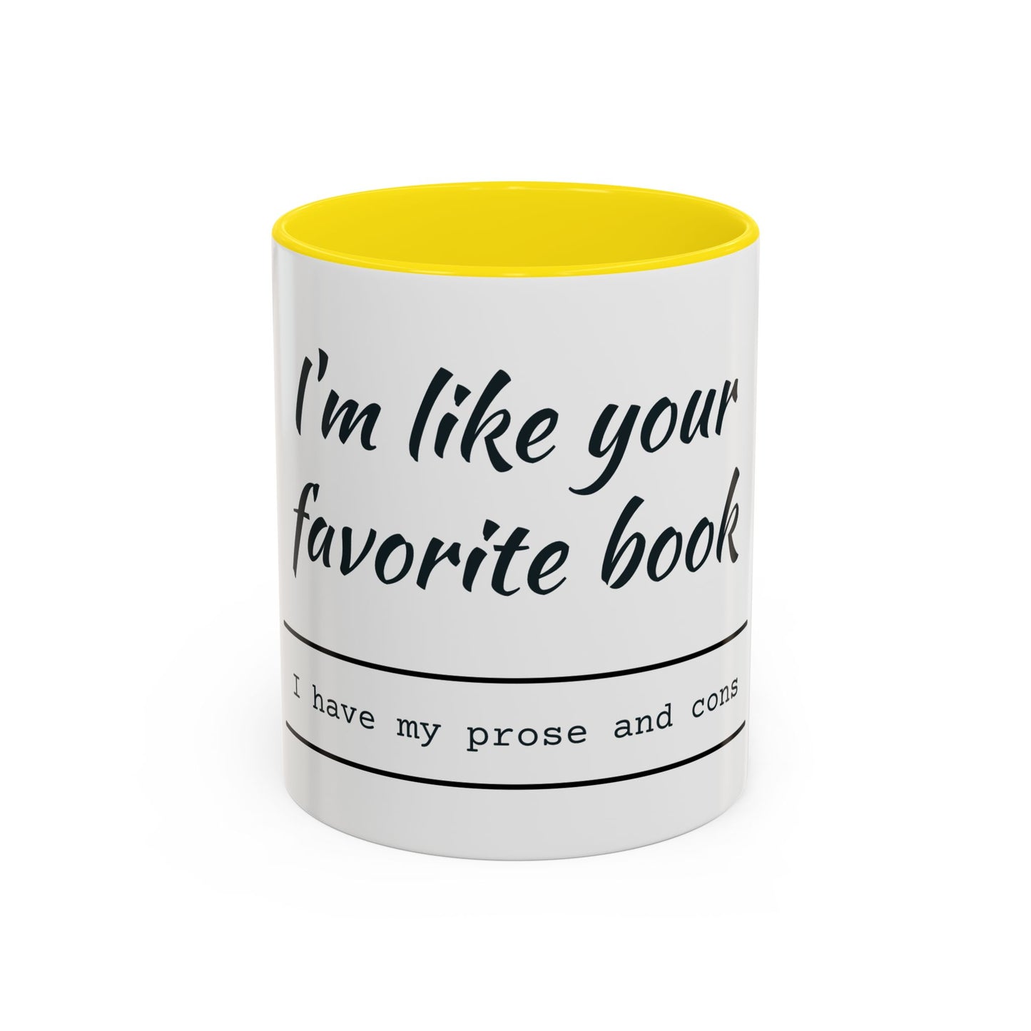 I'm Like Your Favorite Book Coffee Mug (11, 15oz)