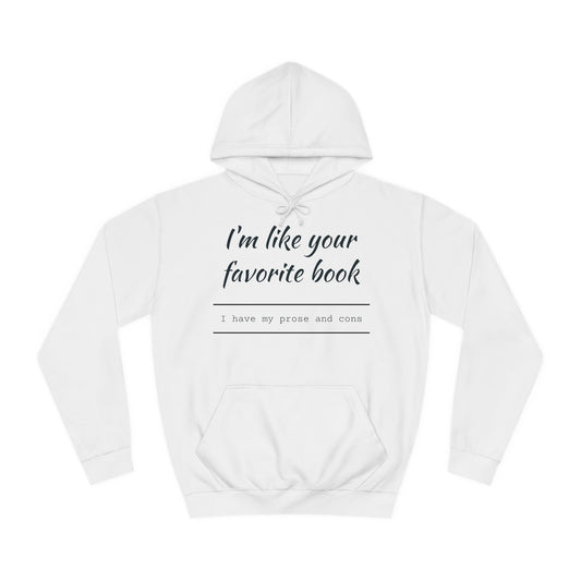 I'm Like Your Favorite Book Unisex College Hoodie