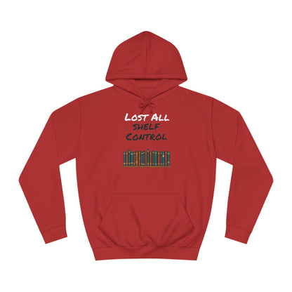 Lost all Shelf Control Unisex College Hoodie