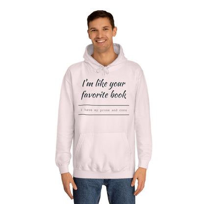 I'm Like Your Favorite Book Unisex College Hoodie