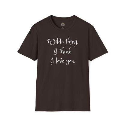 Wilde Thing, I think I love you Unisex Softstyle T-Shirt