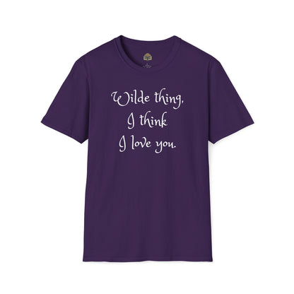 Wilde Thing, I think I love you Unisex Softstyle T-Shirt