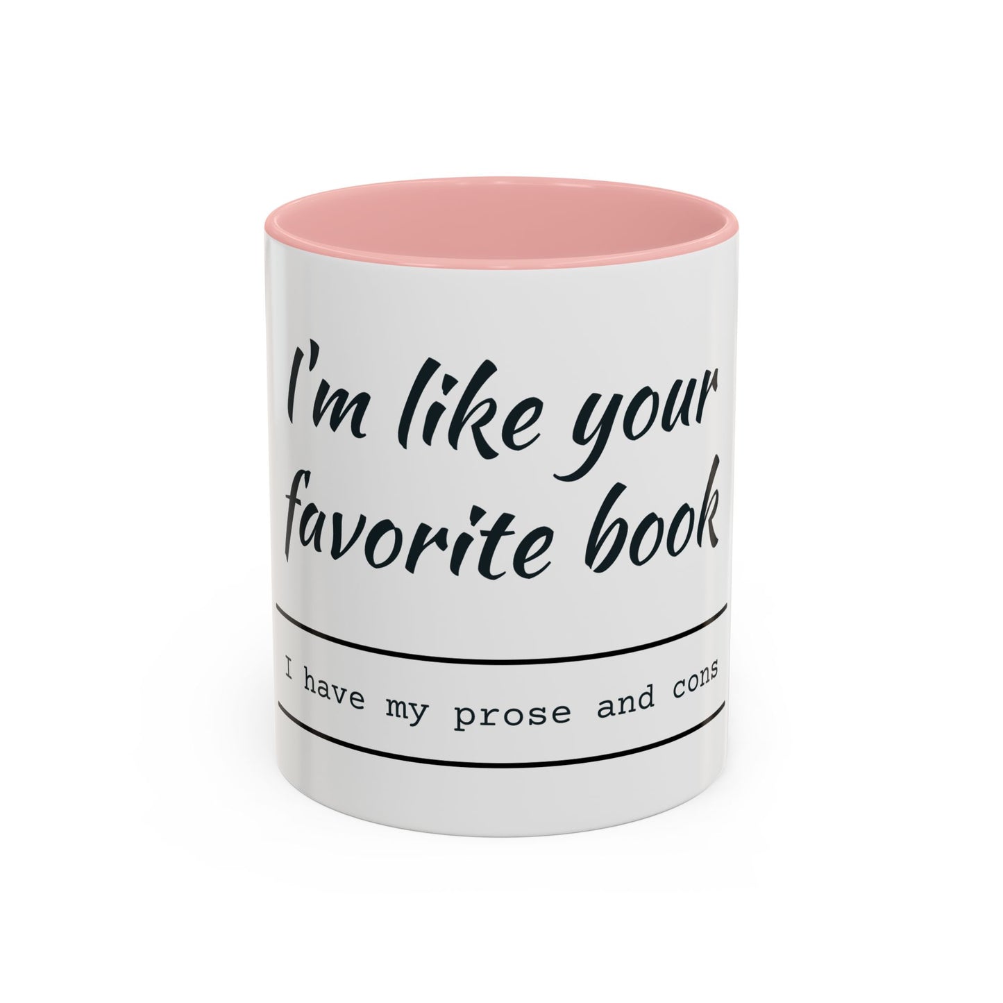 I'm Like Your Favorite Book Coffee Mug (11, 15oz)