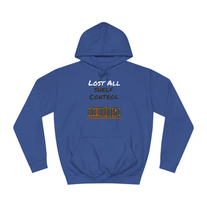 Lost all Shelf Control Unisex College Hoodie