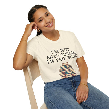 I'm Not Anti-Social I'm Pro Book Unisex Softstyle T-Shirt