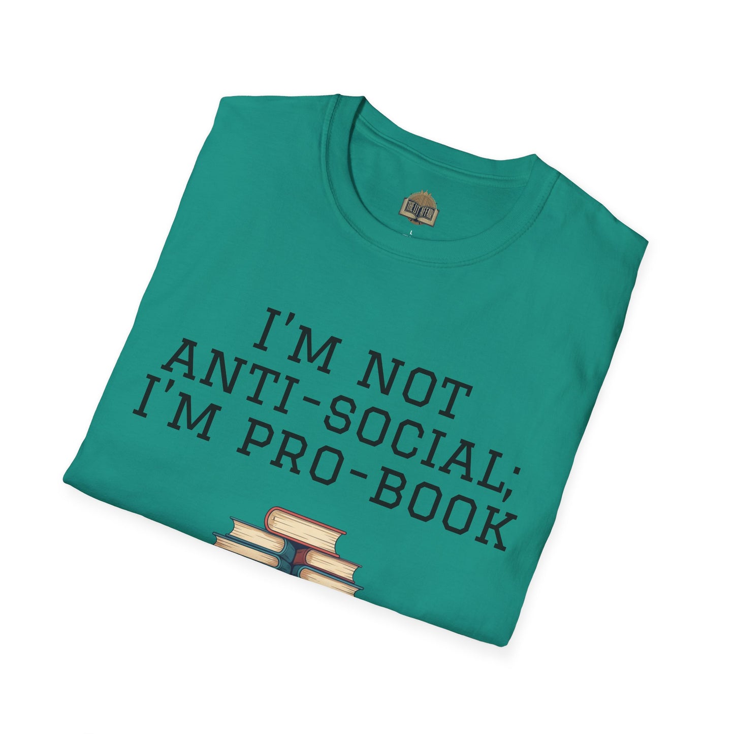 I'm Not Anti-Social I'm Pro Book Unisex Softstyle T-Shirt