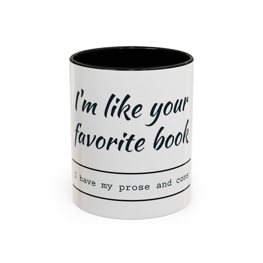 I'm Like Your Favorite Book Coffee Mug (11, 15oz)