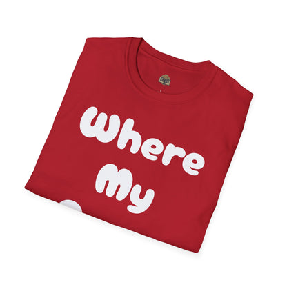 Where my Prose at? Unisex Softstyle T-Shirt