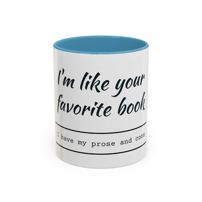 I'm Like Your Favorite Book Coffee Mug (11, 15oz)