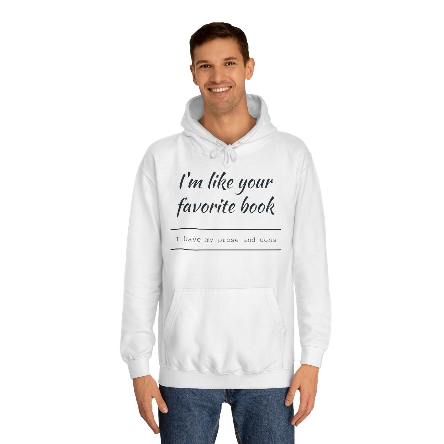 I'm Like Your Favorite Book Unisex College Hoodie