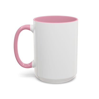 So Fine I'm overdue Colorful Mugs (11oz, 15oz)