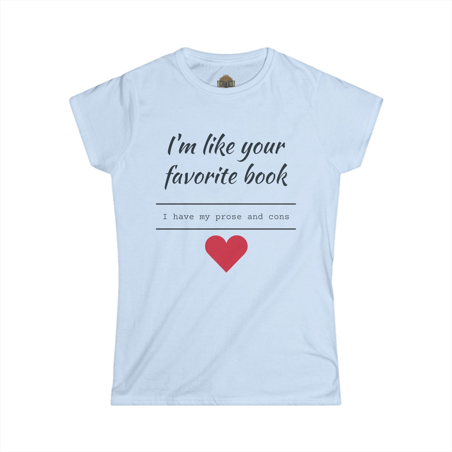 I'm Like Your Favorite Book Women's Softstyle Tee