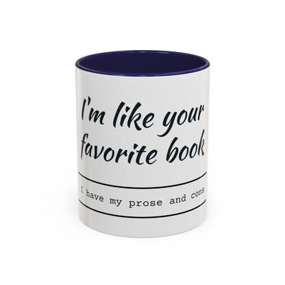 I'm Like Your Favorite Book Coffee Mug (11, 15oz)