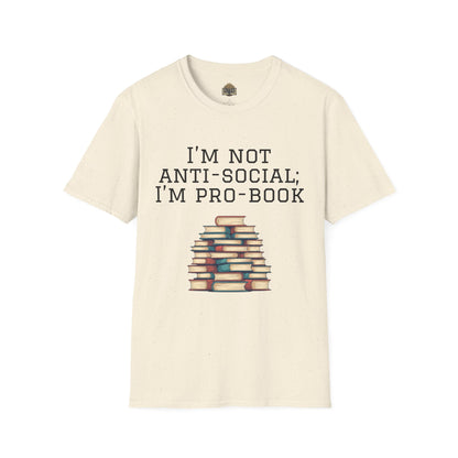 I'm Not Anti-Social I'm Pro Book Unisex Softstyle T-Shirt