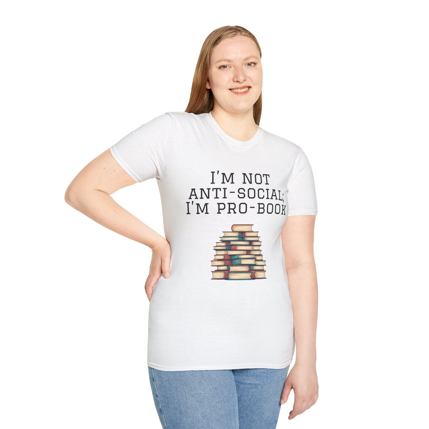 I'm Not Anti-Social I'm Pro Book Unisex Softstyle T-Shirt